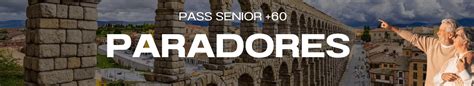 Pass Seniors Paradores 3 noches mayores